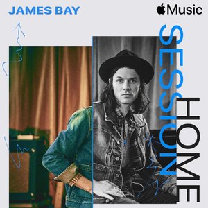 Image for 'Apple Music Home Session: James Bay'