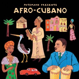 Image for 'Putumayo Presents Afro-Cubano'