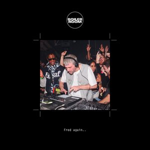 Imagen de 'Boiler Room: Fred again.. in London, Jul 29, 2022 (DJ Mix)'