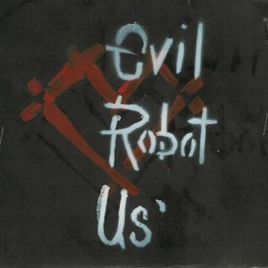 Image for 'Abusing The Word &  Evil Robot Us''