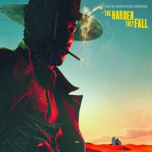 'The Harder They Fall (The Motion Picture Soundtrack)' için resim