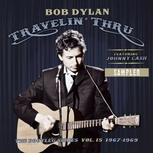 Immagine per 'Travelin' Thru, 1967 - 1969: The Bootleg Series, Vol. 15 (Sampler)'