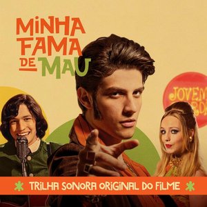 Image for 'Minha Fama De Mau (Trilha Sonora Original Do Filme)'
