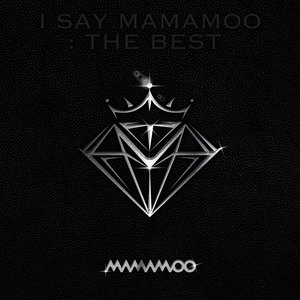 Image for 'I SAY MAMAMOO : THE BEST'