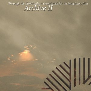 Image for 'Archive II : Through the darklands, a soundtrack for an imaginary film'