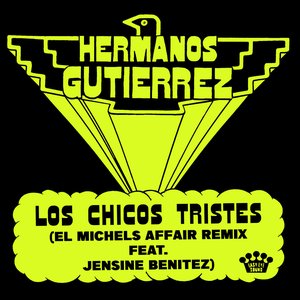 Image for 'Los Chicos Tristes [Feat. Jensine Benitez] (El Michels Affair Remix)'