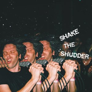 Bild für 'Shake The Shudder'