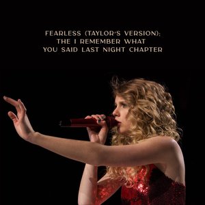 Immagine per 'Fearless (Taylor’s Version): The I Remember What You Said Last Night Chapter'