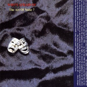 Изображение для '(Who's Afraid of) The Art of Noise? [Remastered]'