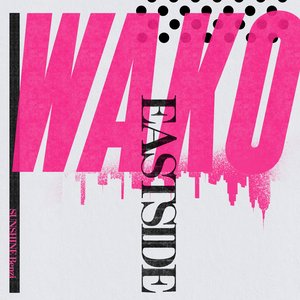 Image for 'WAKO / EASTSIDE'