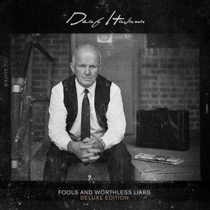 'Fools And Worthless Liars (Deluxe Edition)' için resim