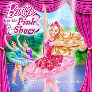 'Keep on Dancing (From “Barbie in the Pink Shoes”)'の画像