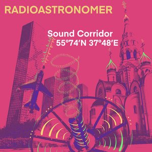 Image for 'Sound Corridor 55°74'N 37°48'E'