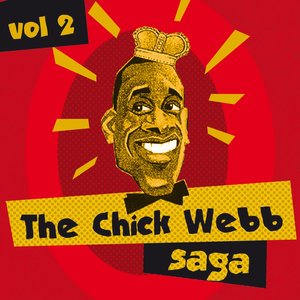 Image for 'The Chick Webb Saga, Vol. 2'