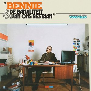 Image for 'Bennie & de banaliteit van ons bestaan'