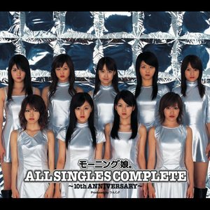 Image for 'Morningmusume。All Singles Complete - 10th Anniversary'