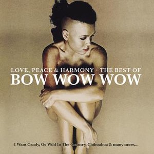 Изображение для 'Love, Peace & Harmony The Best Of Bow Wow Wow'