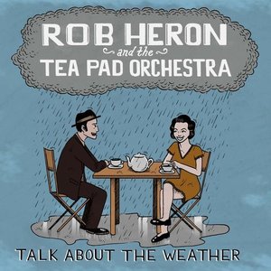 Imagem de 'Rob Heron & The Tea Pad Orchestra'