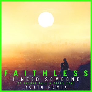 Image for 'I Need Someone (feat. Nathan Ball & Caleb Femi) [Yotto Remix] [Edit]'