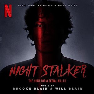 Image for 'Night Stalker: The Hunt for a Serial Killer (Music from the Netflix Series)'