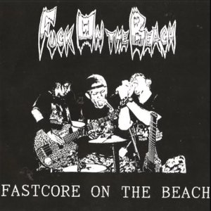 Bild für 'Fastcore On The Beach (Remastered)'
