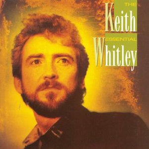 Image for 'The Essential Keith Whitley'