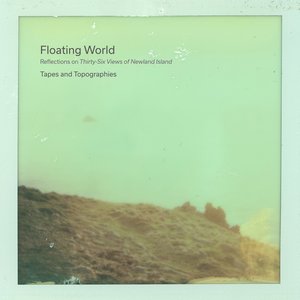 Image for 'floating world - reflections on thirty-six views of newland island'