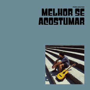 “Melhor Se Acostumar”的封面