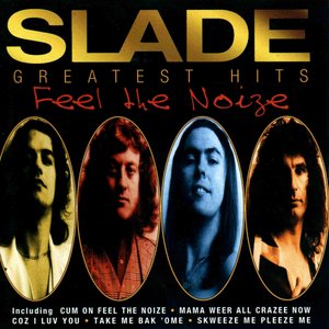 Image for 'Feel The Noize - Slade Greatest Hits'