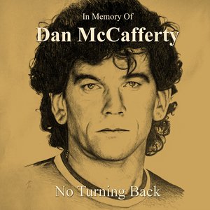 Imagem de 'In Memory of Dan McCafferty - No Turning Back'