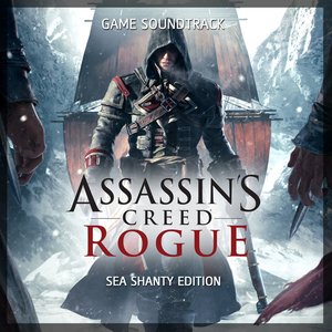 “Assassin's Creed Rogue (Sea Shanty Edition) [Original Game Soundtrack]”的封面