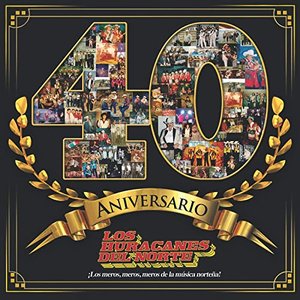 'Los Huracanes del Norte - 40 Aniversario' için resim