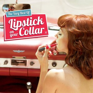 Image for 'The Best Of Lipstick On Your Collar'