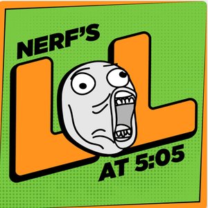 Image for 'Nerf's LOLs at 5:05'