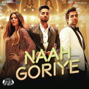 Image for 'Naah Goriye (From "Bala")'