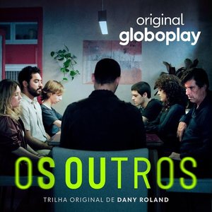 Image for 'Os Outros - Música Original de Dany Roland'