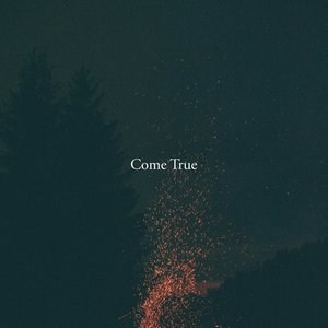 Zdjęcia dla 'Come True'