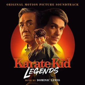 Image for 'Karate Kid: Legends (Original Motion Picture Soundtrack)'