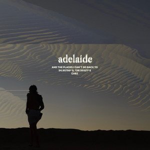 Image for 'Adelaide, and the Places I Can't Go Back To'