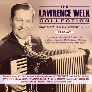 'The Lawrence Welk Collection: Lawrence Welk & His Champagne Music 1938-62'の画像