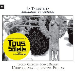 Image pour 'La Tarantella: Antidotum Tarantulae (Extraits de la bande originale du film "Tous les soleils")'