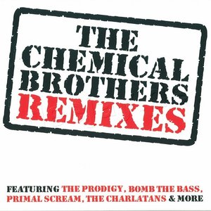 Image for 'The chemical Brothers remixes'