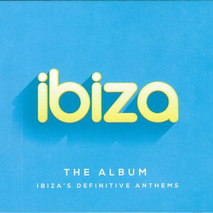 Image for 'Ibiza: The Album'