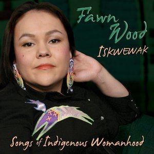 Bild für 'Iskwewak - Songs of Indigenous Womanhood'