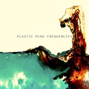 Изображение для 'Plastic Mind Frequencies'