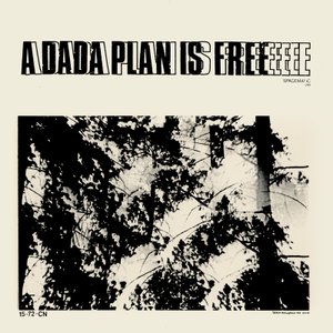 Image for 'A Dada Plan Is Free'
