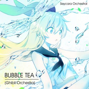 Изображение для 'Bubble Tea (Ghibli Orchestra)'