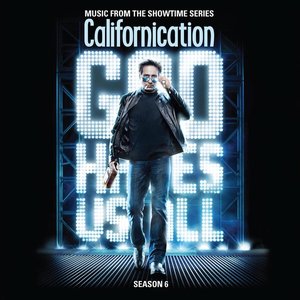Image for 'Californication, Season 6 (Music From the Showtime Series)'