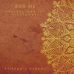 Изображение для '396 Hz Soundscapes for Mindfulness'