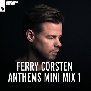 Изображение для 'Ferry Corsten - Anthems Mini Mix 1'